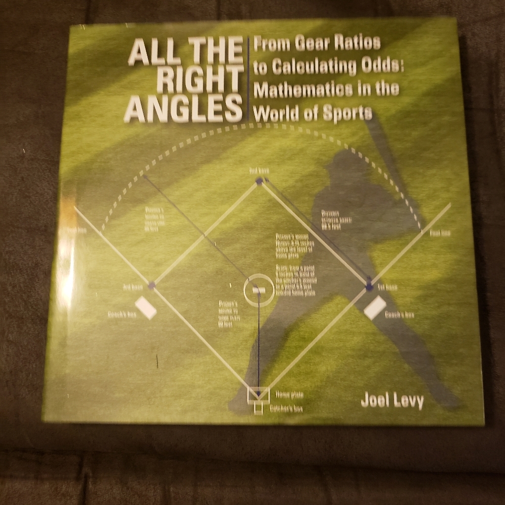All the Right Angles: Mathematics in the World of Sports Hardbook